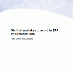 Six Fatal Mistakes to Avoid In ERP Implementations